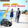 Pittal Kar Denge